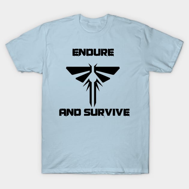 Endure and Survive T-Shirt by hammolaw